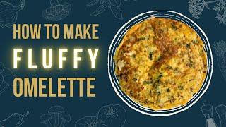 Fluffy Egg Omelette Recipe in Telugu by Tasty House