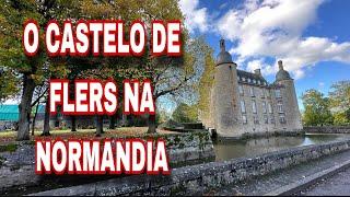 O CASTELO DE FLERS NA NORMANDIA