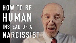 How to Be Human Instead of a Narcissist | FRANK YEOMANS