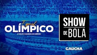 SHOW DE BOLA APRESENTA O DIA DE GRÊMIO, DIRETO DO ESTÁDIO OLÍMPICO | 28/09/24