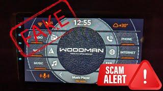 Woodman SCAM Car audio Fake Android  | Beware - Don't buy