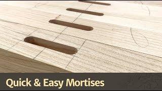 Quick & Easy Mortises