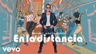 Marc Anthony - En la Distancia (Visualizer)