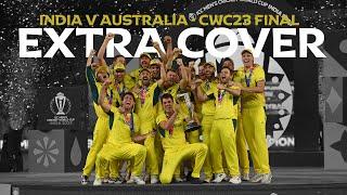 Extra Cover | India v Australia | CWC23 Final