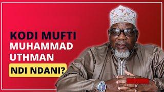 Kodi Mufti Muhammad Uthman Ndi Ndani?