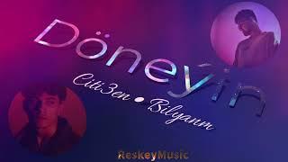 Bilyanm & Citi3en • Doneyin ^^^ ReskeyMusic