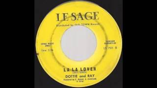 Dottie and Ray - La La Lover - 1965 R&B Soul on Le Sage label