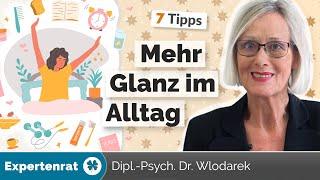 Mehr Glanz im Alltag! – 7 Tipps, mit denen Sie sich kleine Glücksmomente verschaffen