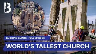 Raising the Towers of Sagrada Familia: Engineering the World's Tallest Church | Blueprint