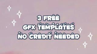 3 FREE GFX Templates NO CREDIT