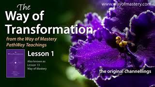 The Way of Transformation, Lesson 01