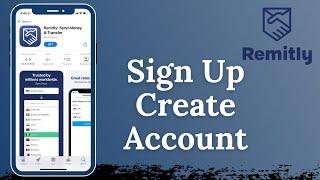 How to Sign Up / Create an Account on Remitly