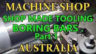 SHOP MADE TOOLING . MILLING MACHINE BORING BARS .