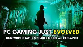 PC GAMING JUST EVOLVED | DX12 Work Graphs, Shader Model 6.8 Explained