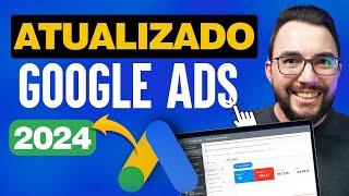 Tudo Atualizado! Como anunciar no Google Ads 2024