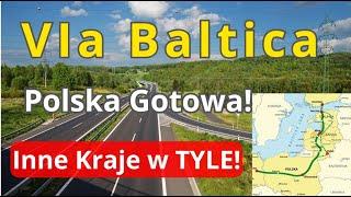 Trasa Via Baltica - Polska Zrealizowała Niemal Wszystkie Odcinki! W Krajach Bałtyckich Opóźnienia!