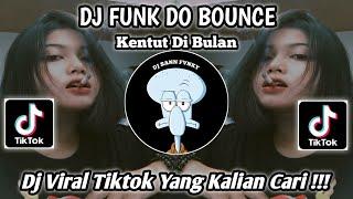 DJ FUNK DO BOUNCE | KENTUT DI BULAN | DJ PHONK |  DJ VIRAL FYP TIKTOK TERBARU 2024 !!!