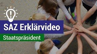 SAZ Erklärvideo | Staatspräsident