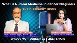 What is Nuclear Medicine in Cancer Diagnosis?