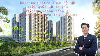 Destino Centro |Căn hộ mặt tiền quốc lộ1A giá 1tỷ/căn.TT32 tháng.Căn 2pn1wc căn 49,71m2, 26 triệu/m2