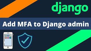 Add MFA to your Django admin page