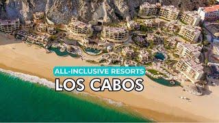 Top 10 All-Inclusive Resorts in Los Cabos | Ultimate Luxury & Relaxation