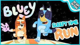 Bluey Sleepytime Run | Chase Brain Break | Bingo and Bluey | Just Dance | Movement Games for Kids