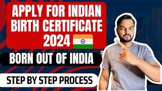 [NEW] How to Apply for Indian Birth Certificate for baby born Out Of India | Step by Step process