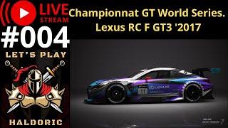 Championnat GT World Series. Lexus RC F GT3 '17. On brûle de la gomme en Live Gran Turismo 7 #04 1/2