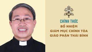 TIN VUI:  Giáo Phận Thái Bình có ĐỨC CHA MỚI - TÂN GIÁM MỤC ĐA MINH ĐẶNG VĂN CẦU (29.10.2022)