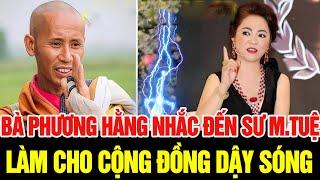 Quả Báo Đến Sớm: Bà Nguyễn Phương Hằng Gặp "NGHIỆP QUẬT" Ngay Sau Khi Đụng Đến Thầy Minh Tuệ!