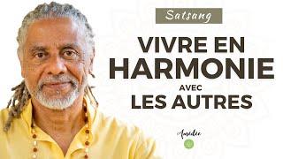 Satsang | Vivre en harmonie avec les autres