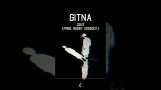 Cent - Gitna (Prod. bobby oddsock)