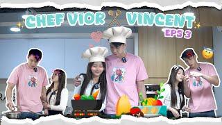 PERTAMA KALI VINCENT MARAH⁉️ CHEF VIOR & VINCENT EPS 3