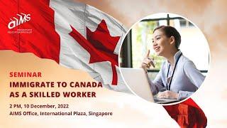 Immigrate to Canada as a Skilled Worker