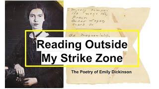 Reading Outside My Strike Zone! (Adventures in Emily Dickinson)