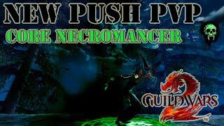 NEW PvP MAP *PUSH* - Guild Wars 2 - Core Necromancer - 480K Damage