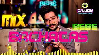 MIX BACHATAS BEBE ((DJ LUIGY GALAMIXER ))