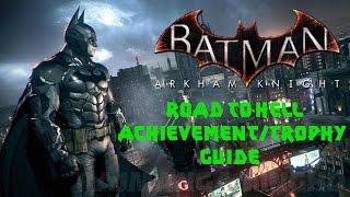 Batman Arkham Knight | 1st Riddler Trial Walkthrough | The Ride To Hell Achievement/Trophy Guide