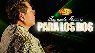 Segundo Rosero - Para Los Dos (Vídeo Oficial)