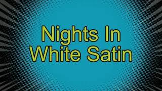 Nights In White Satin