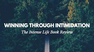 The Intense Life Book Review: Winning Through Intimidation by Robert Ringer