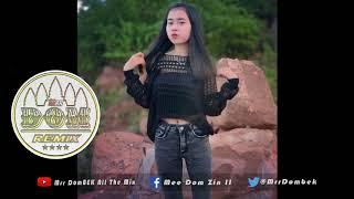 បទថ្មីខប់ណាស់ NEw Melody Remix 2018 NEw Mix Song Music Melody 2018 By Mrr Non & Mee Ra Ft Mrr DomBek