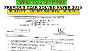 JKPSC 10+2 LECTURER PREVIOUS YEAR SOLVED PAPER OF ENVIRONMENTAL SCIENCE 2016