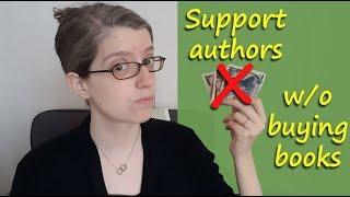 How to Support an Author WITHOUT Buying Their Book || Always Doing