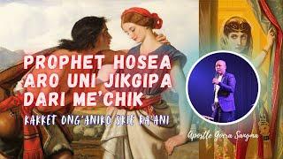 Hosea Katchinikgipa aro Dari Me'chik | Isolna Kakket Ong'ani | By Apostle Goera M. Sangma