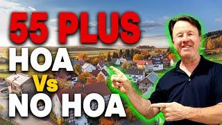 55 plus HOA vs No HOA | Mike Smitty Smith