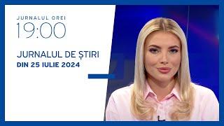 Jurnalul orei 19:00, 25.07.2024