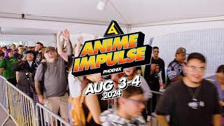 ANIME Impulse Phoenix 2024 Official Recap