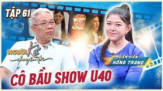 Người Kể Chuyện Đời #61 | "Bầu show" - Diễn viên Hồng Trang 40 tuổi vẫn LẺ BÓNG chốn đi về